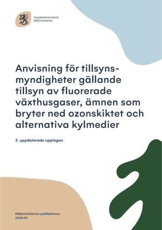 Anvisning för tillsynsmyndigheter gällande tillsyn av fluorerade växthusgaser, ämnen som bryter ned ozonskiktet och alternativa kylmedier